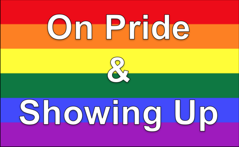 On Pride & showing up